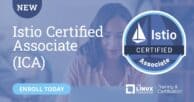 NEW Certification: Istio Certified Associate (ICA)