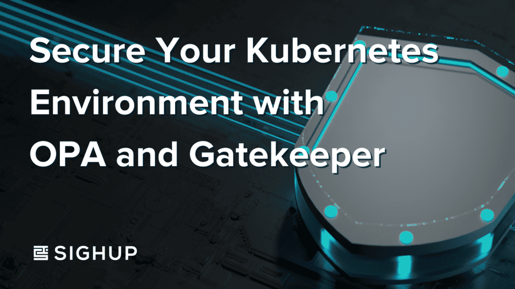 Secure your Kubernetes environment with OPA and Gatekeeper | CNCF