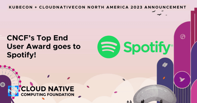 Cloud Native Computing Foundation Presents the Top End User Award to Spotify