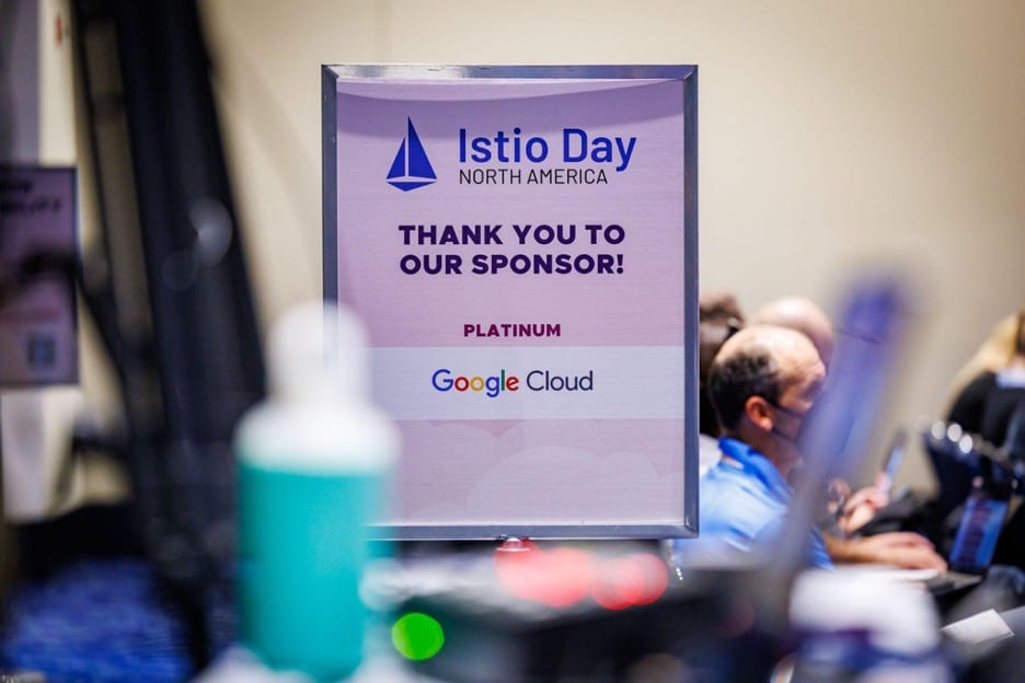 Istio Day North America 2023 sign say "Thank you to our sponsor" Platinum - Google Cloud