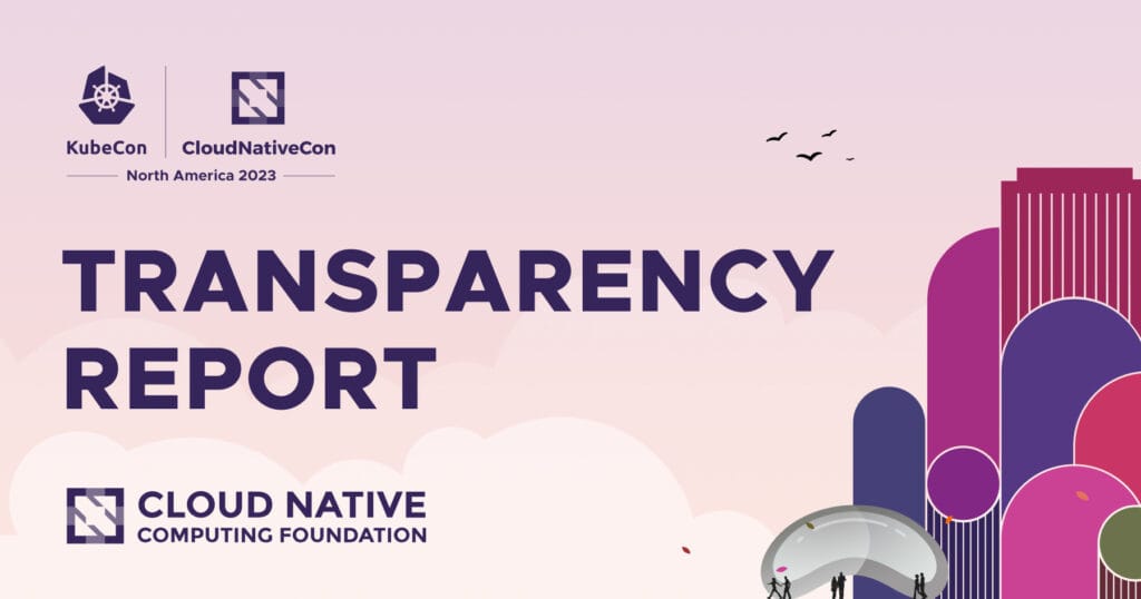 Cover of the KubeCon + CloudNativeCon North America 2023 Transparency Report
