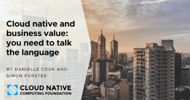 Cloud native and business value: you need to talk the language 