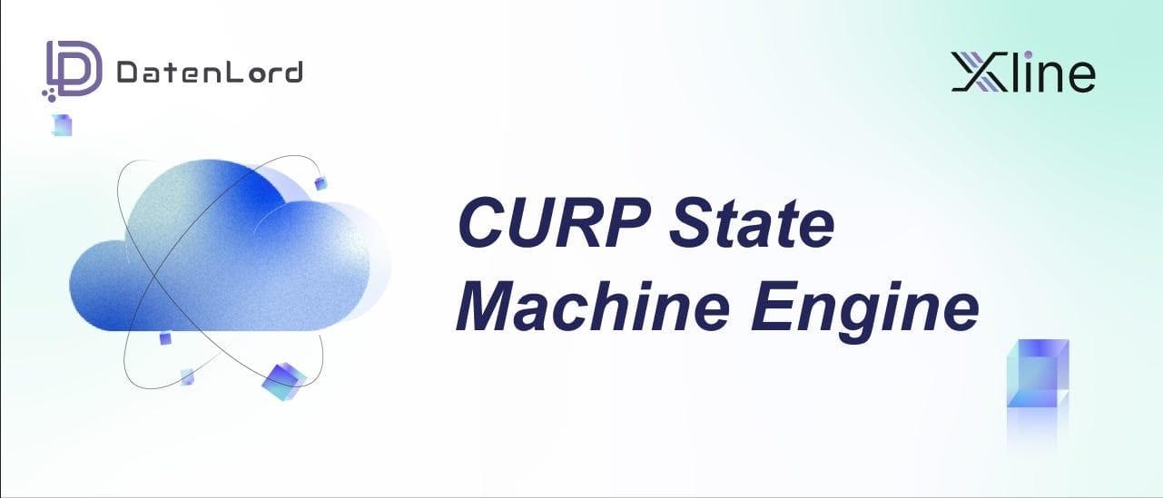 CURP State Machine Engine by Datenlord