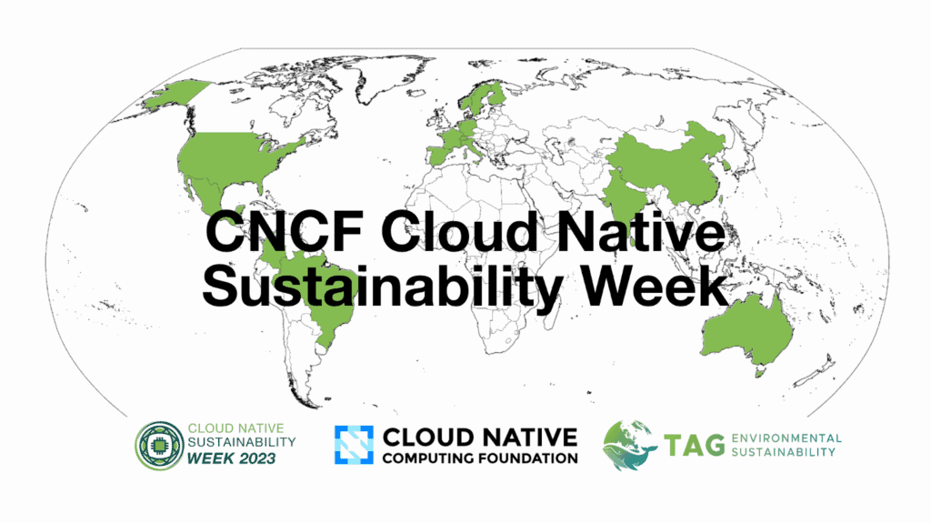 Cloud Native Sustainability Week 2023: putting sustainability on the ...