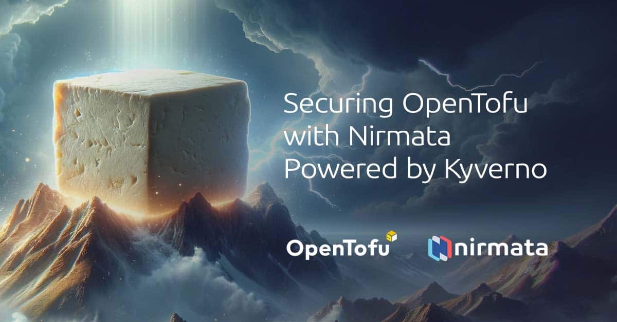 Securing OpenTofu with Nirmata Powered by Kyverno banner