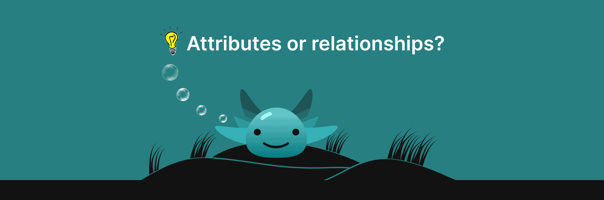 Illustration of smiling fish thinking "attributes or relationships?"