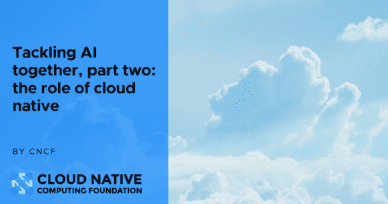 Tackling AI together, part two: the role of cloud native