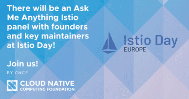 Paris Co-Located event deep dive: Istio Day Europe