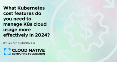 The Kubernetes cost features you need in 2024