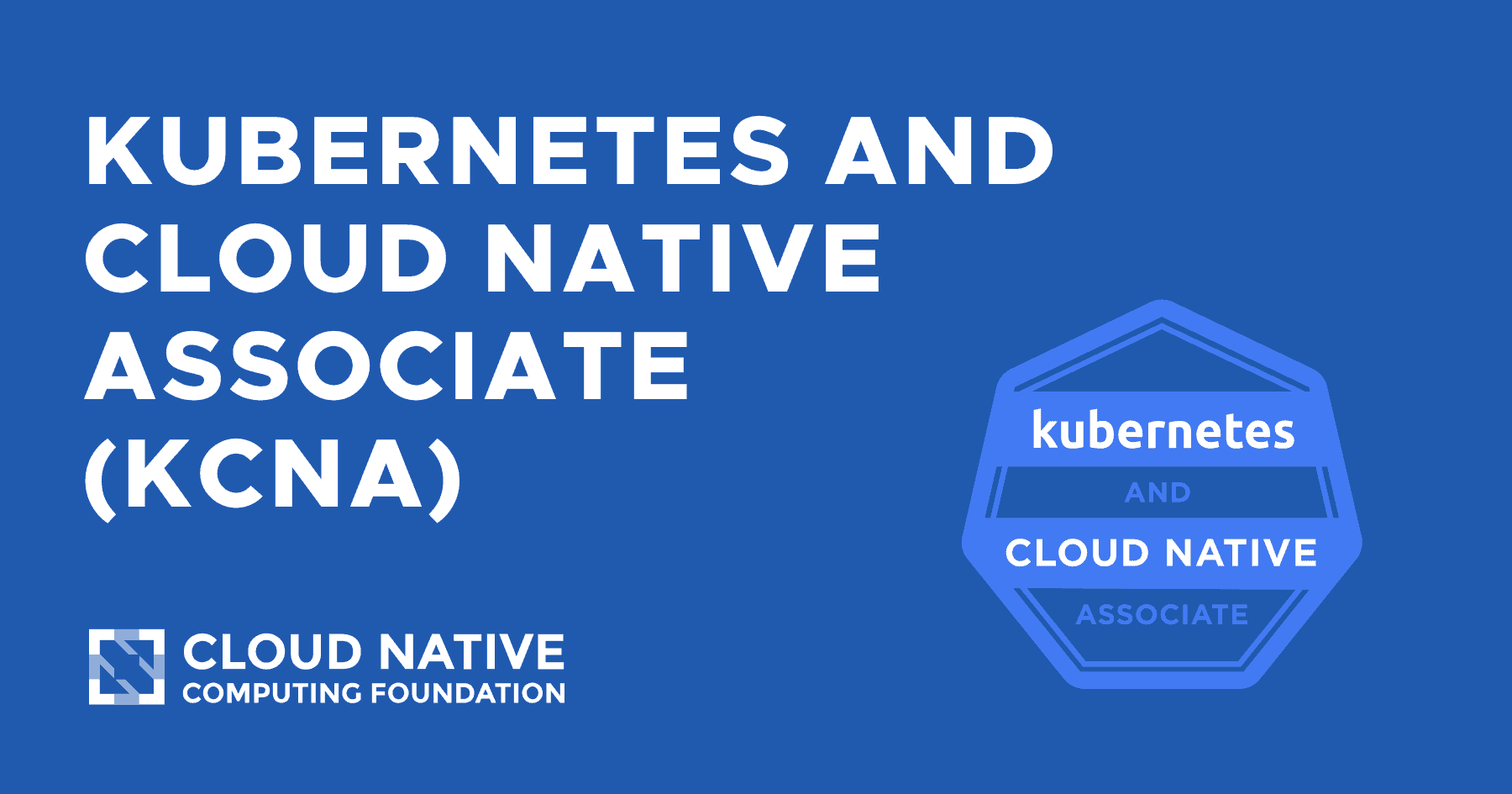Kubernetes and Cloud Native Associate (KCNA)