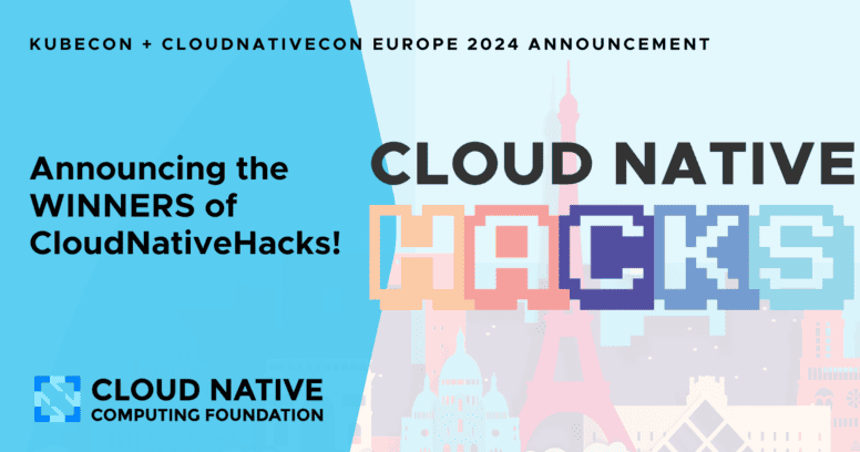 Cloud Native Computing Foundation Announces the Winners of its First CloudNativeHacks Hackathon