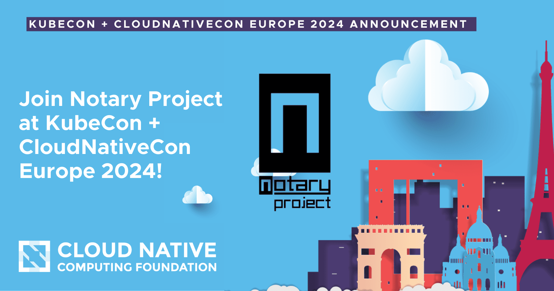 Join Notary Project at KubeCon + CloudNativeCon Europe 2024! CNCF