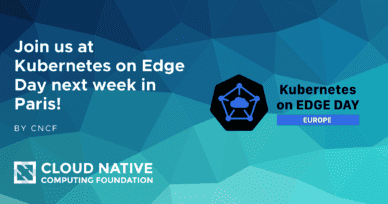 KubeCon + CloudNativeCon Europe Paris Co-located event deep dive: Kubernetes on Edge Day Europe