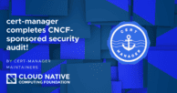 cert-manager completes CNCF-sponsored security audit!
