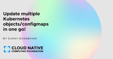 Update multiple Kubernetes objects/configmaps in one go!