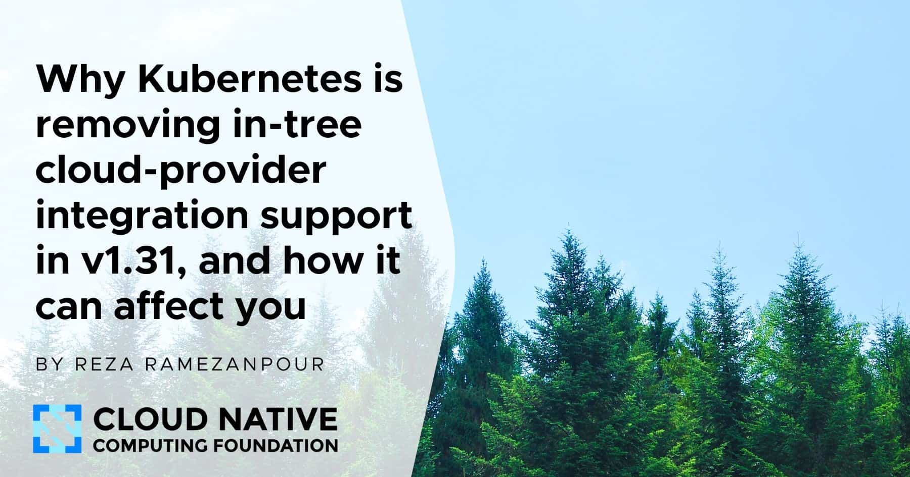 Why Kubernetes is removing in-tree cloud-provider integration support ...