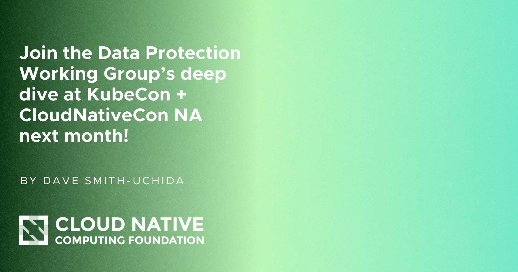 Data Protection Working Group deep dive at KubeCon + CloudNativeCon Salt Lake City CNCF