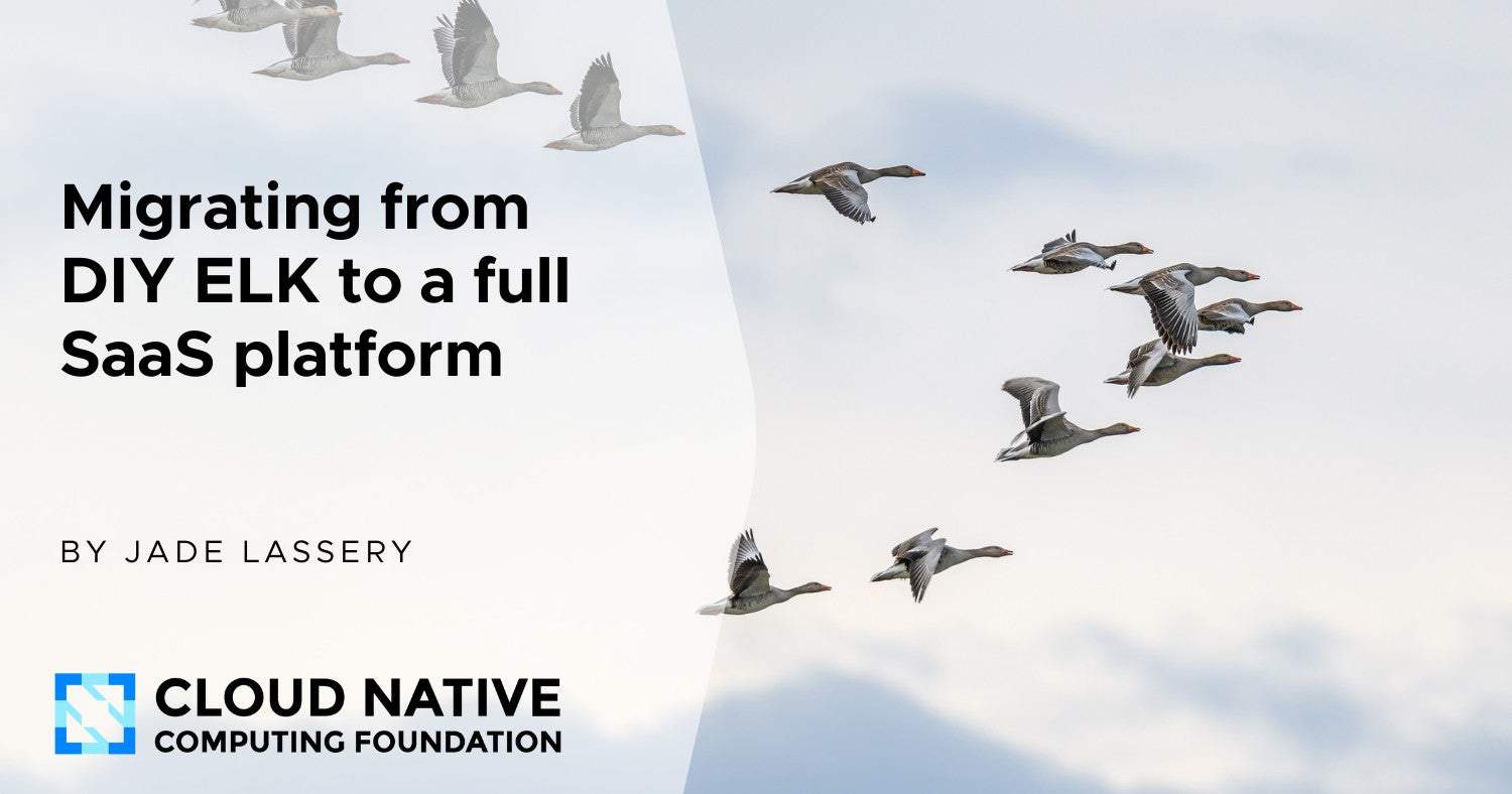 从DIY ELK迁移到完整的SaaS平台