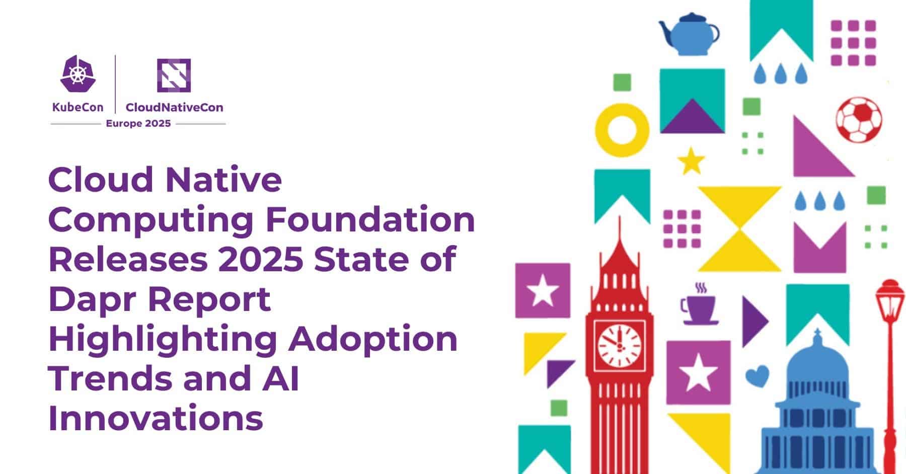 云原生计算基金会发布2025年Dapr状态报告，重点关注采用趋势和人工智能创新