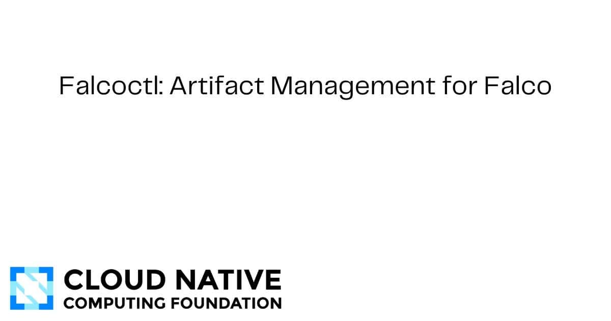Falcoctl：Falco的工件管理