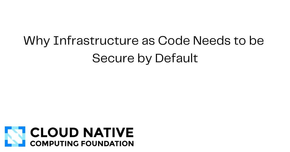为什么基础设施即代码需要默认安全