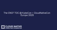 The CNCF TOC @ KubeCon + CloudNativeCon Europe 2025
