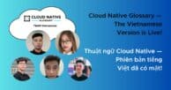 Cloud Native Glossary — The Vietnamese Version is Live!