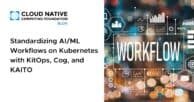 Standardizing AI/ML Workflows on Kubernetes with KitOps, Cog, and KAITO