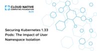 Securing Kubernetes 1.33 Pods: The Impact of User Namespace Isolation