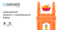 Hyderabad 101 – KubeCon + CloudNativeCon Edition