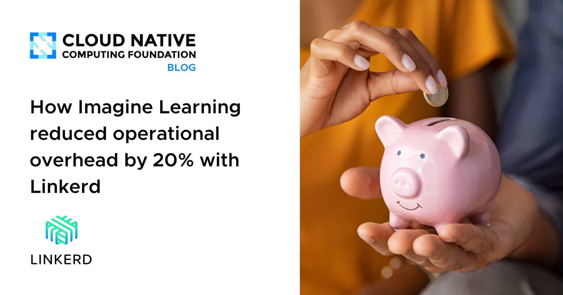 Imagine Learning如何通过Linkerd将运营成本降低20%