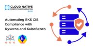 Automating EKS CIS Compliance with Kyverno and KubeBench