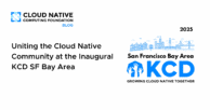 Uniting the Cloud Native Community at the Inaugural KCD SF Bay Area