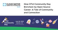 How OTel Community Day Enriched my Open Source Career: A Tale of Community and Connection