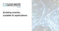 Building smarter, scalable AI applications