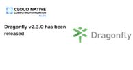 Dragonfly v2.3.0 has been released