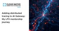 Adding distributed tracing to AI Gateway: My LFX mentorship journey