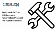 Applying RBAC to databases on Kubernetes: Practical, real-world examples