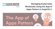 Managing Kubernetes Workloads Using the App of Apps Pattern in ArgoCD-2 