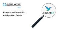 Fluentd to Fluent Bit: A Migration Guide