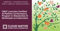 CNCF Launches Certified Kubernetes AI Conformance Program to Standardize AI Workloads on Kubernetes