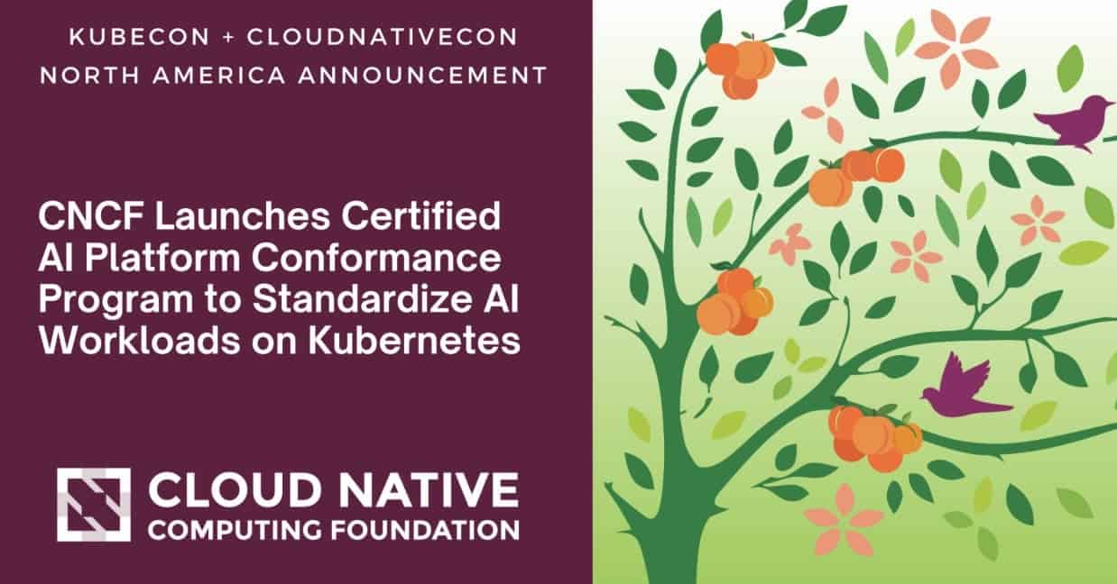 CNCF推出认证Kubernetes AI一致性计划，以标准化Kubernetes上的AI工作负载