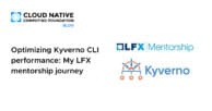 Optimizing Kyverno CLI performance: My LFX mentorship journey
