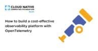 How to build a cost-effective observability platform with OpenTelemetry