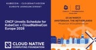 CNCF Unveils Schedule for KubeCon + CloudNativeCon Europe 2026