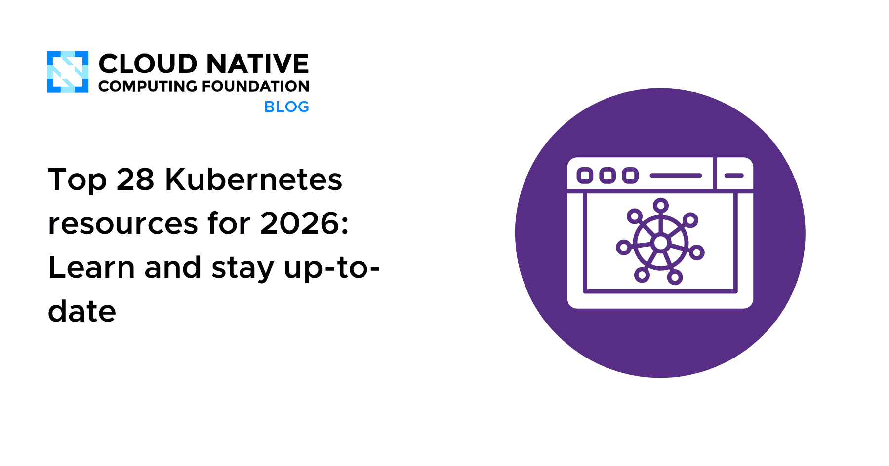 2026年Kubernetes顶级28个资源：学习并保持最新