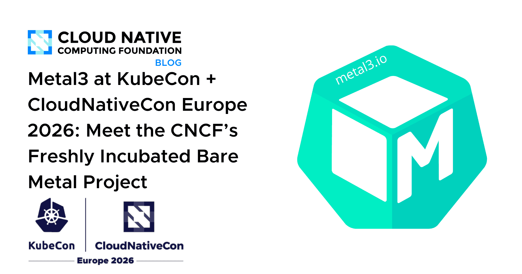 2026年KubeCon + CloudNativeCon欧洲大会上的Metal3：CNCF新孵化的裸金属项目