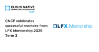 CNCF celebrates successful mentees from LFX Mentorship 2025 Term 3