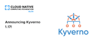 Announcing Kyverno 1.17!