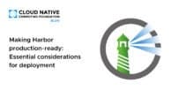 Making Harbor production-ready: Essential considerations for deployment